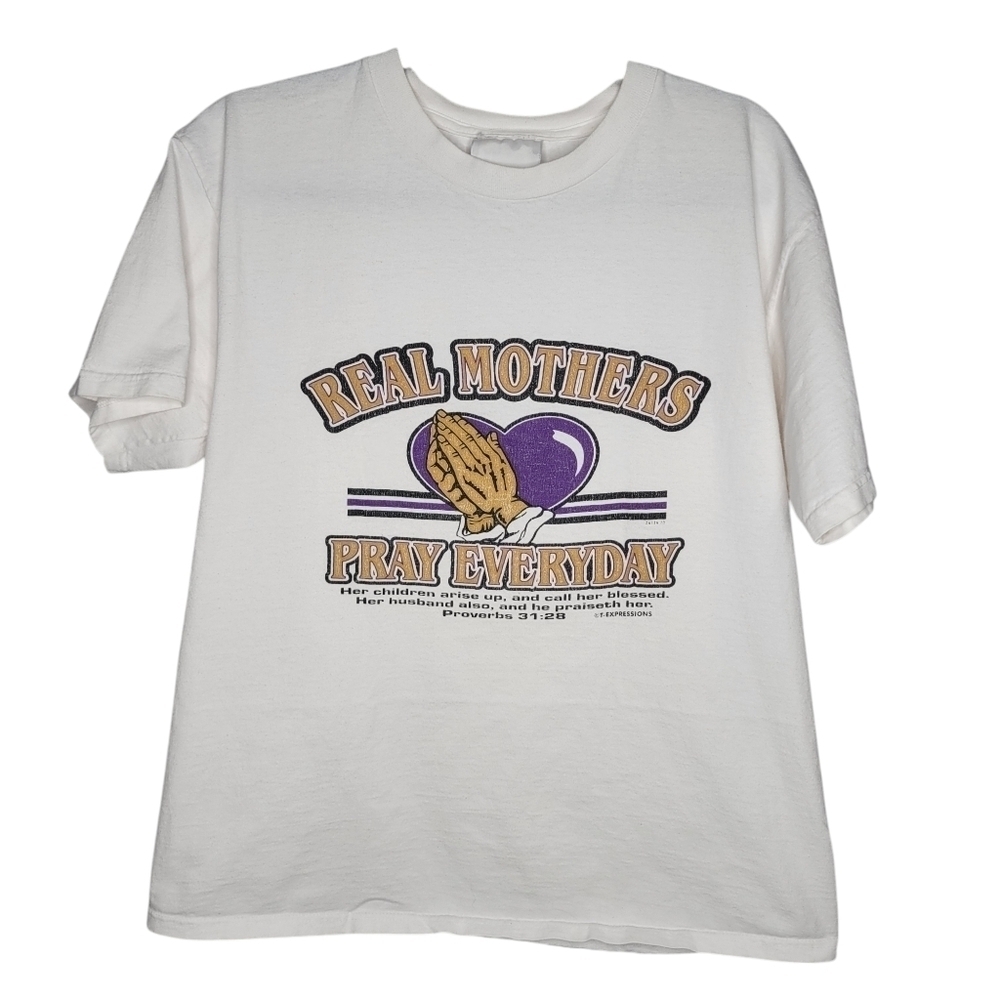 Vintage 90s Real Mothers Pray Everyday Heart Proverbs 31:28 Graphic T-Shirt Sz L